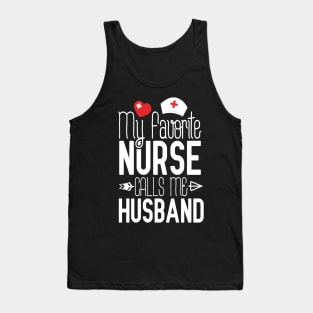 My Favorite Nurse Calls Me Husband Nurse Gift Idea Tank Top